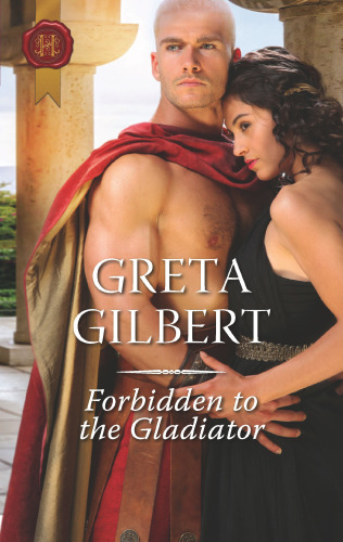 Forbidden To The Gladiator Gilbert Greta