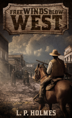 Free Winds Blow West L P Holmes