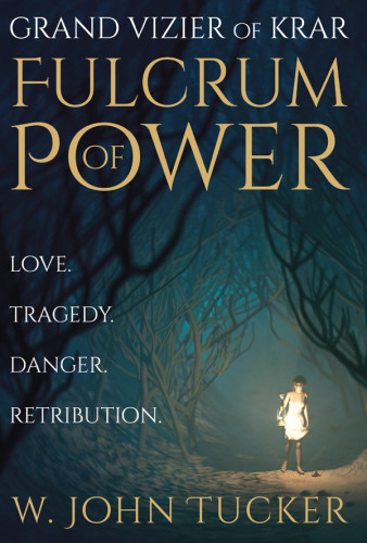 Fulcrum Of Power Tucker W John