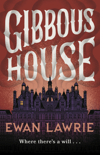 Gibbous House Lawrie Ewan