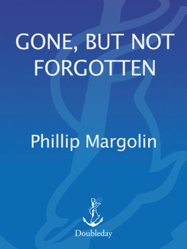 Gone But Not Forgotten Margolin Philip M