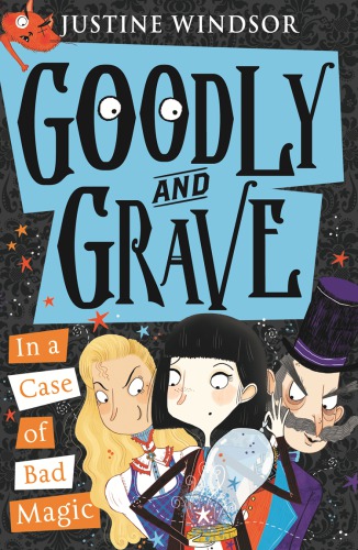 Goodly And Grave In A Case Of Bad Magic Windsor Justine