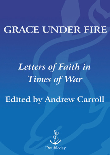 Grace Under Fire Andrew Carroll