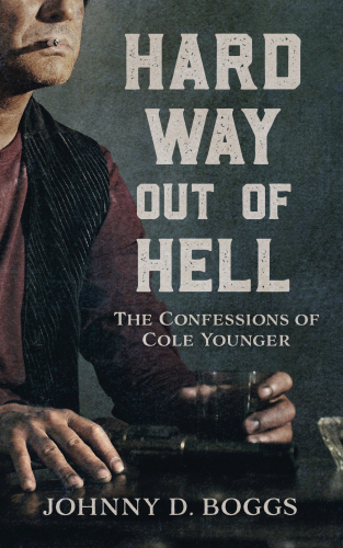Hard Way Out Of Hell Johnny D Boggs