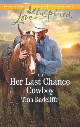 Her Last Chance Cowboy Tina Radcliffe