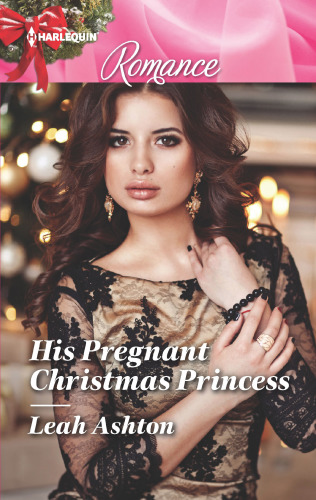His Pregnant Christmas Princess Ashton Leah