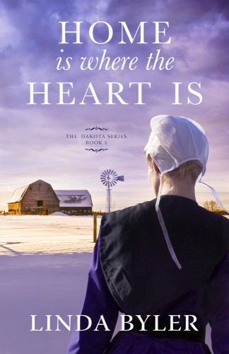 Home Is Where The Heart Is Byler Linda