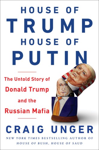 House Of Trump House Of Putin Craig Unger