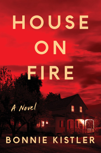 House On Fire Kistler Bonnie