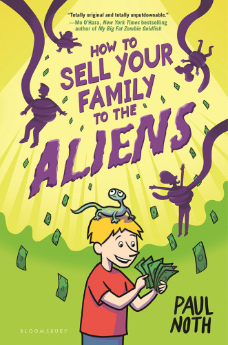 How To Sell Your Family To The Aliens Noth Paul
