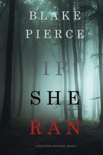 If She Ran Pierce Blake