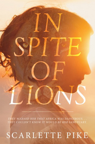 In Spite Of Lions Scarlette Pike