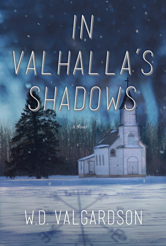In Valhallas Shadows Valgardson W D