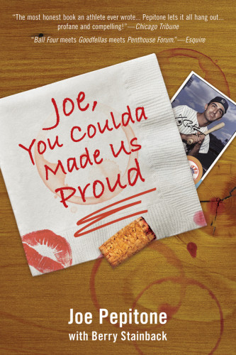 Joe You Coulda Made Us Proud Pepitone Joe