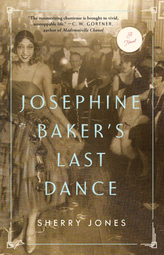 Josephine Bakers Last Dance Jones Sherry