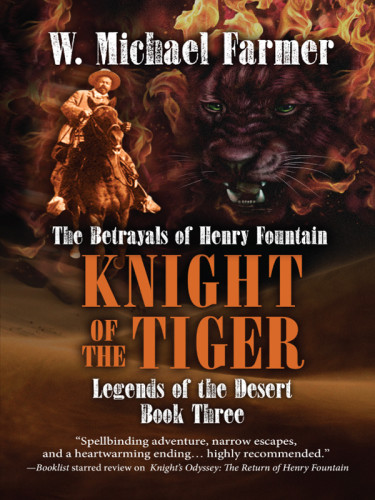 Knight Of The Tiger The Betrayals Of Henry Fountain Farmer Michael W