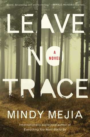 Leave No Trace A Novel Mindy Mejia