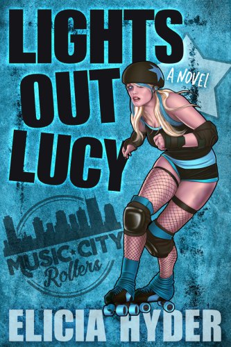 Lights Out Lucy Roller Derby 101 Hyder Elicia