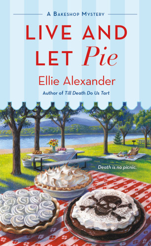 Live And Let Pie Bakeshop Mystery 9 Ellie Alexander
