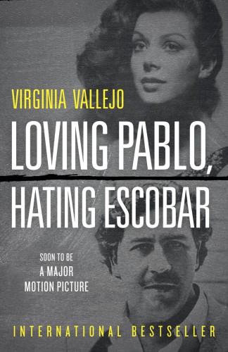 Loving Pablo Hating Escobar Vallejo Virginia