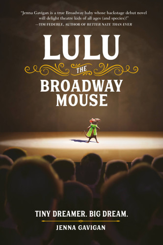 Lulu The Broadway Mouse Gavigan Jenna