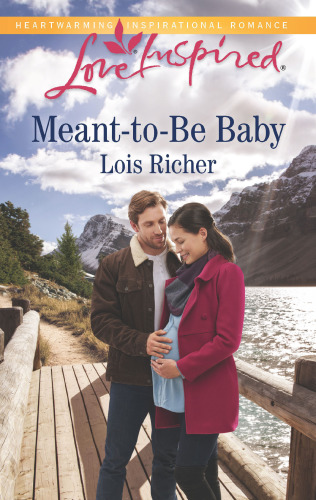 Meanttobe Baby Lois Richer