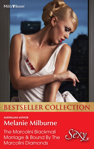 Melanie Milburne Bestseller Collection 201209the Marcolini Blackmail Marriagebound By The Marcolini Diamonds Milburne Melanie