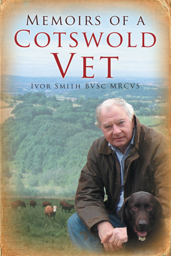 Memoirs Of A Cotswold Vet Smith Ivor