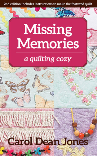 Missing Memories Quilting Cozy Mystery 8 Carol Dean Jones