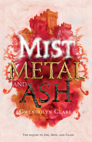 Mist Metal And Ash Clare Gwendolyn