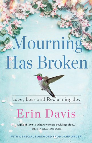 Mourning Has Broken Love Loss And Reclaiming Joy Davis Erin