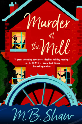 Murder At The Mill Shaw M B