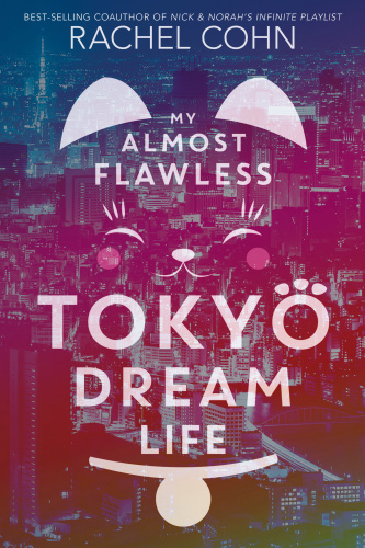 My Almost Flawless Tokyo Dream Life Cohn Rachel