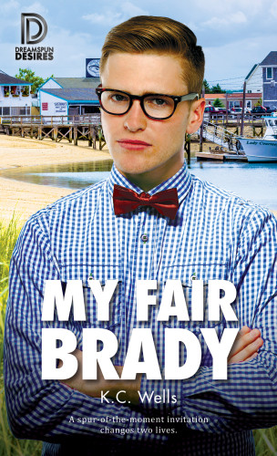 My Fair Brady Dreamspun Desires 76 1st Edition K C Wells