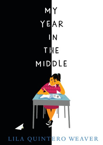 My Year In The Middle Weaver Lila Quintero