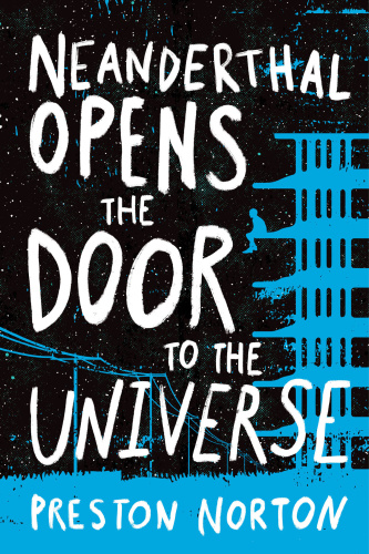 Neanderthal Opens The Door To The Universe Norton Preston
