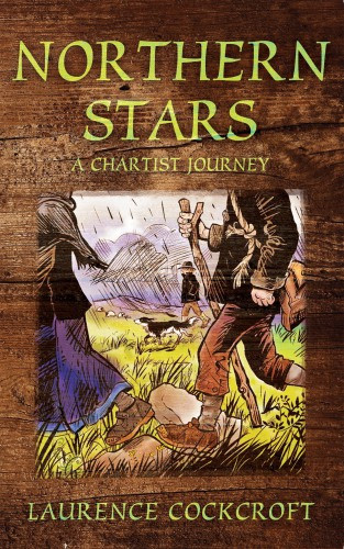 Northern Stars A Chartist Journey Cockcroft Laurence