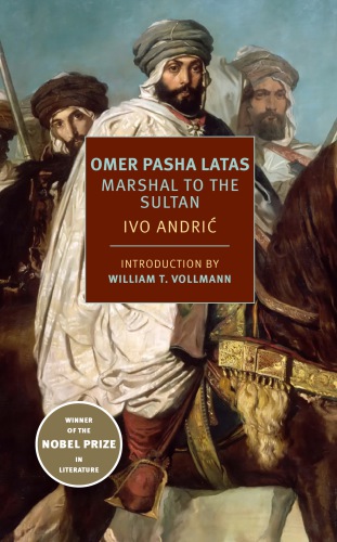 Omer Pasha Latas Marshal To The Sultan Ivo Andric