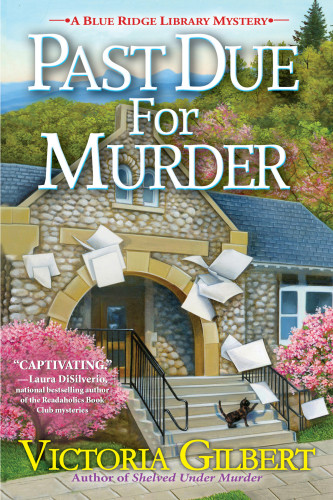 Past Due For Murder Blue Ridge Library Mystery 3 1st Edition Gilbert Victoria