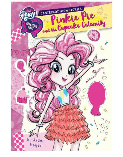 Pinkie Pie And The Cupcake Calamity Hayes Arden