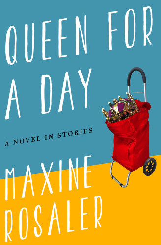 Queen For A Day Rosaler Maxine
