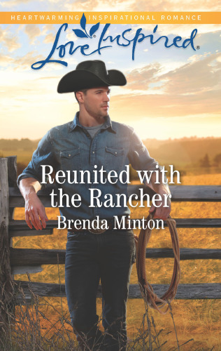 Reunited With The Rancher Brenda Minton