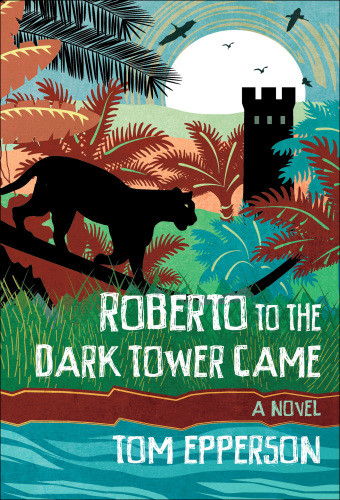 Roberto To The Dark Tower Came Epperson Tom