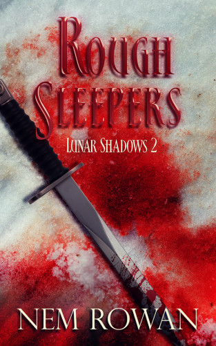 Rough Sleepers Rowan Nem