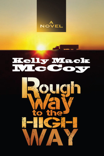 Rough Way To The High Way Mccoy Kelly Mack