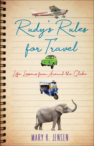 Rudys Rules For Travel Life Lessons From Around The Globe Jensen