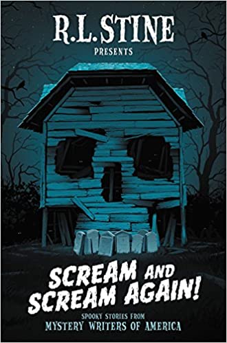 Scream And Scream Again Spooky Stories From Mystery Writers Of America Stine L R Editor