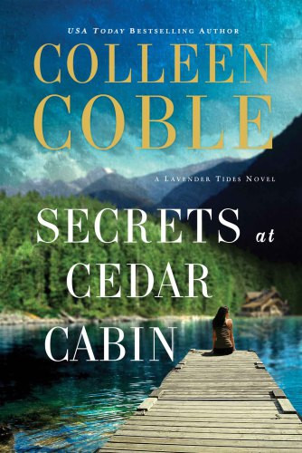 Secrets At Cedar Cabin Colleen Coble