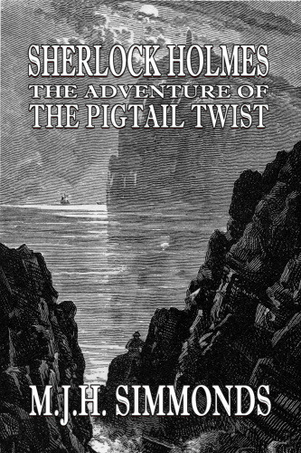 Sherlock Holmes And The Adventure Of The Pigtail Twist Simmonds J M H