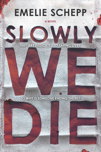Slowly We Die Schepp Emelie
